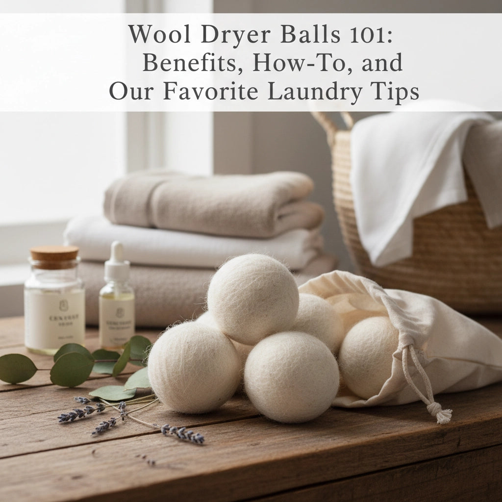Wool Dryer Balls 101: Benefits, How-To, and Our Favorite Laundry Tips